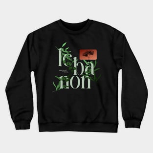 Lebanon, the Land of the Olive Trees Crewneck Sweatshirt